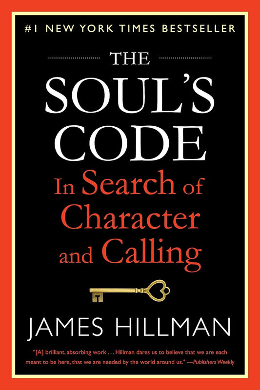 The Soul's Code: In Search of Character and Calling (English Edition)